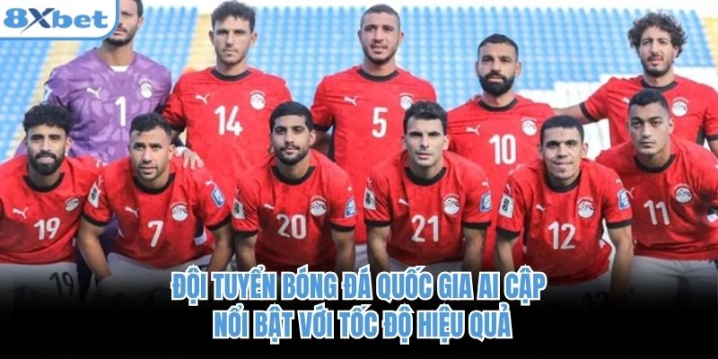 Đội tuyển bóng đá quốc gia Ai Cập nổi bật với tốc độ hiệu quả